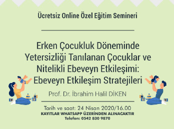 ERKEN ÇOCUKLUK DÖNEMİNDE YETERSİZLİĞİ OLAN ÇOCUKLAR VE NİTELİKLİ EBEVEYN-ÇOCUK ETKİLEŞİMİ ​